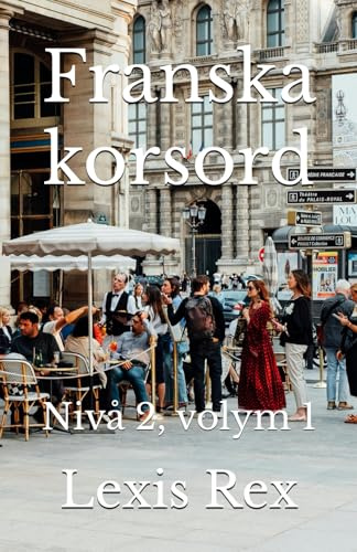 Franska korsord: Nivå 2, volym 1