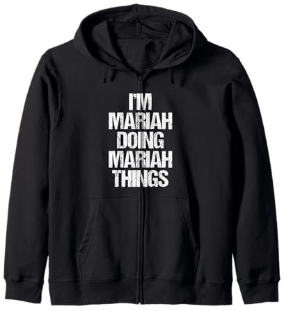 I'm Mariah Doing Mariah Things - Lustiger Spruch Name Mariah Kapuzenjacke