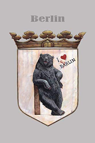 Berlin: Liniertes Schulheft mit Rand und mit tollem Wappen Design - BERLIN. Heft kariert mit 120 Seiten für Kalligraphie und Handschrift. Eignet sich perfekt zum Aufschreiben, Zeichnen und Skizzieren.