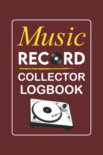 Music Record Collector Logbook: Vinyl Collectors Inventory Book, Personal Vinyl's or CD's Album Catalog diary, to Keep Track and Review Your Music Albums, 324 Slots for Records.