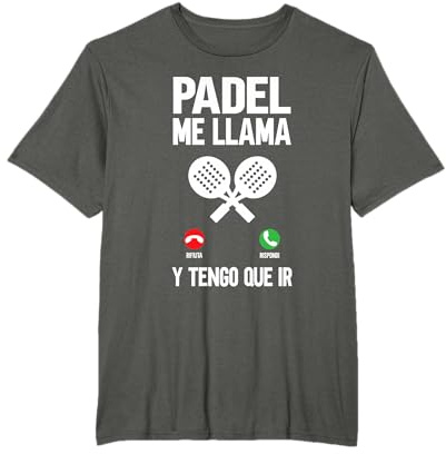 Padel Tennis me llama y tengo que ir Camiseta