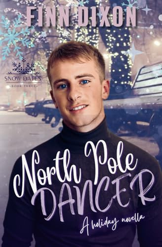 North Pole Dancer (Snow Dates, Band 3)
