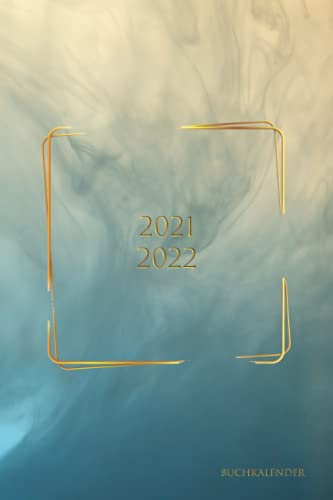 Buchkalender 2021 2022: TAGESPLANER 2021-2022 1 tag 1 seite , (15*22,8 cm) , 388 seiten,12 zwölf monate von Juni 21 bis Juni 22 , Jahresplaner kalender , Terminplaner tag für tag Kalender