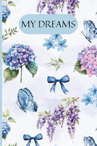 My Dreams – Elegant Watercolour Flowers and Butterflies Notebook: Beautiful Hydrangea and Wisteria Journal for Writing, Planning, and Inspiration