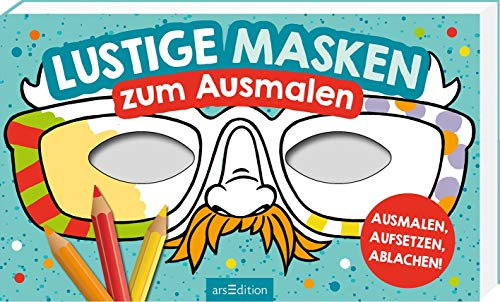 Lustige Masken zum Ausmalen: Ausmalen, aufsetzen, ablachen! | 20 formgestanzte Masken zum Heraustrennen und Anmalen für den Kindergeburtstag | für Kinder ab 4 Jahren