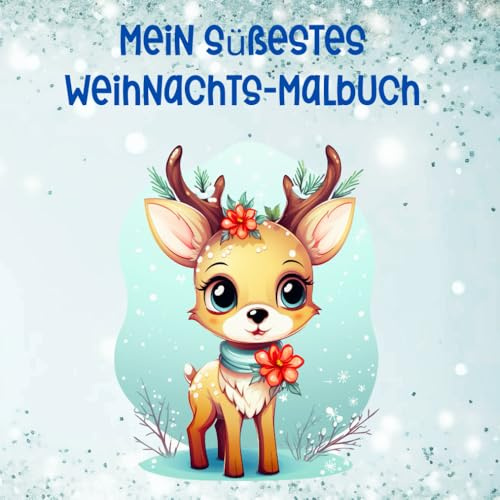 Weihnachtsmalbuch für Kinder ab 4 Jahr: Liebevoll gestaltetes Malbuch für Kinder | Große, süße, weihnachtliche Motive zum Ausmalen