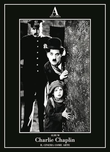Charlie Chaplin. Il cinema come arte (Album)