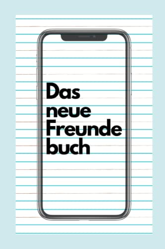 Das neue Freundebuch: Freundebuch mit coolen Fragen, für die Mittelstufe, weiterführende Schule, für Mädchen und Jungen, Teenager Freundebuch, Geschenk, Mitbringsel