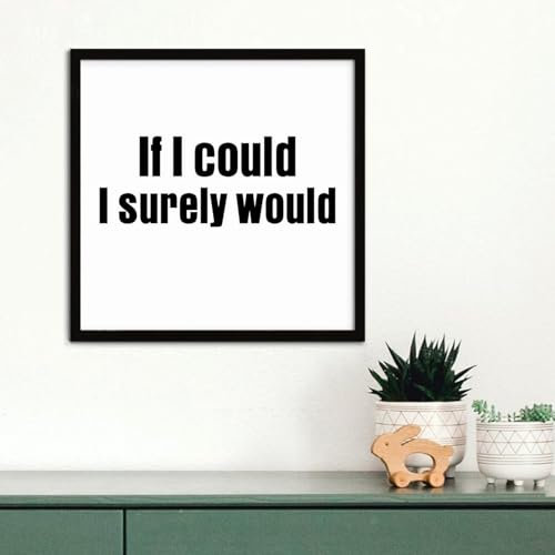 If I Could I Surely Would Wanddekoration, Vintage-Schild, gerahmt, mit positiver Glaube, Biblischer Holzrahmen, bedrucktes Schild, Heimdekoration für Regal, Fenster, 30,5 x 30,5 cm