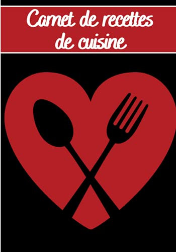 Carnet de recettes de cuisine: cuisine : Carnet de cuisine | livre de cuisine à compléter | 100 pages vierges | Noter vos recettes et créations de ... Cadeau pour Boulanger, Pâtissier, Cuisinier.