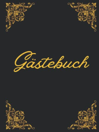 Gästebuch: Elegantes Vintage Gästebuch Schwarz Gold Hardcover Gästebuch Blanko Papier
