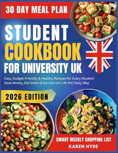 Super easy Student Cookbook for University UK: Simple Budget-Friendly & Healthy Recipes for Every Student Save Money Eat Smart & Survive University Life the Tasty Way