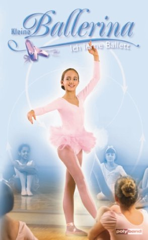 Kleine Ballerina - Ich lerne Ballett [VHS]
