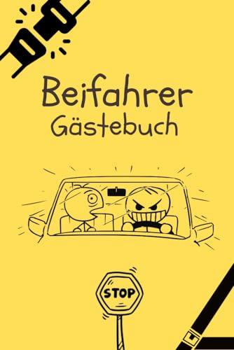 Beifahrer Gästebuch: Witzige Geschenkidee zur Fahrerbewertung, mit vielen lustigen Fragen zum Ausfüllen und Lachen während der