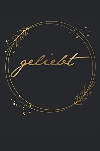 Geliebt: Notizbuch für verliebte und Paare - Tolles liniertes Partner Notizbuch - 120 linierte Seiten um Gedanken, Ideen und Wünsche festzuhalten | ... den Partner. Mehr als nur eine Geschenkkarte