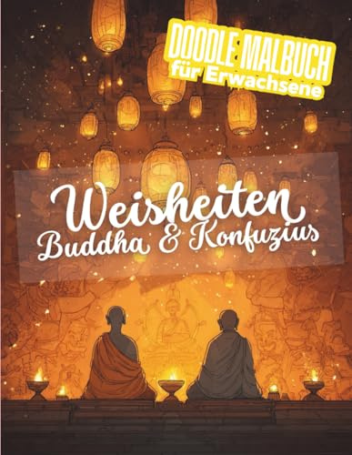Doodle Malbuch für Erwachsene - Weisheiten von Buddha & Konfuzius