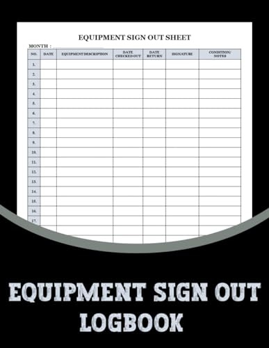 Equipment Sign Out Logbook: An equipment checkout register is an indispensable tool for any organization that involves the use of shared equipment. It ... specific items and when they were borrowed.