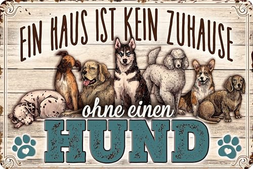 30 x 20 cm – Wetterfestes Hundeschild, Hunde Deko Schild, Lustiger Spruch für Hundebesitzer (Ein zu Hause ist kein Zuhause ohne einen Hunde)