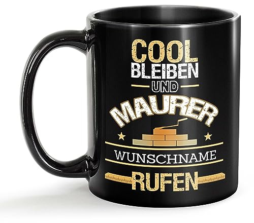 Tassendruck Schwarze Tasse für Maurer mit Name - Cool bleiben und Name rufen - Geschenk für Kollegen zum Geburtstag | Personalisierte Geschenke, Keramik Schwarz, 300 ml