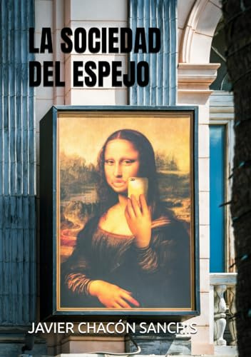 LA SOCIEDAD DEL ESPEJO
