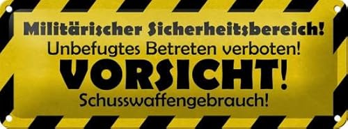Blechschild 27 x 10 cm Warnschild: Militärischer Sicherheitsbereich ! Unbefugtes Betreten Verboten ! Schusswaffengebrauch ! - Deko7