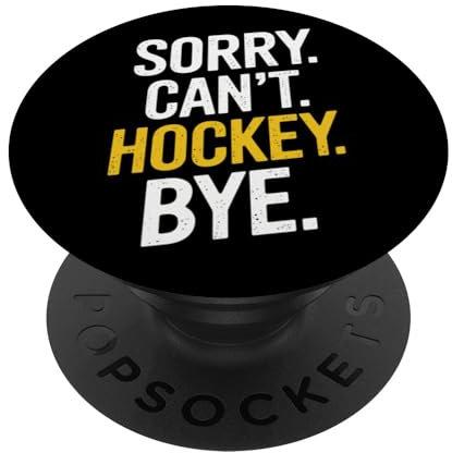 Sorry Can't Hockey Bye Funny Hockey PopSockets mit austauschbarem PopGrip