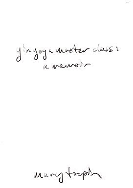 Yin Yoga Master Class: A Memoir (English Edition)
