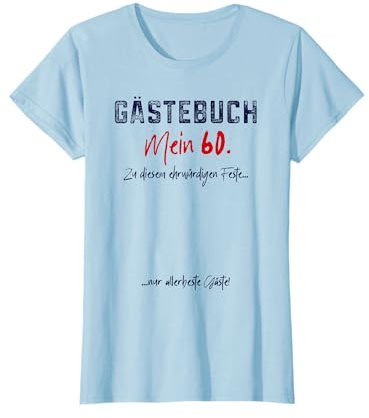 60. Geburtstag 60 Sechzig Sechzigster 60ster Gäste Gästebuch T-Shirt