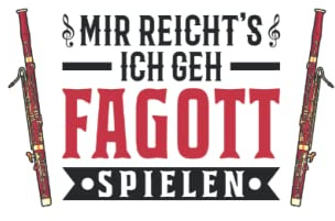 Fagott Notizbuch: Mir Reicht's Ich Geh Fagott Spielen Fagottist / 6X9 Zoll / 120 Linierte Seiten