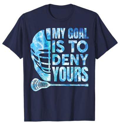 Lacrosse Lax My Goal is to Deny Yours Men Boys Funny T-Shirt