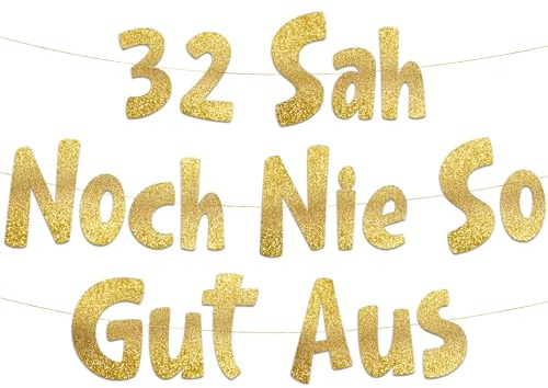 32. Geburtstag Girlande 32 Sah Noch Nie So Gut Aus Gold Glitzer – Lustige Geburtstagsdeko, Party Deko, Geschenke & Zubehör für Sie & Ihn