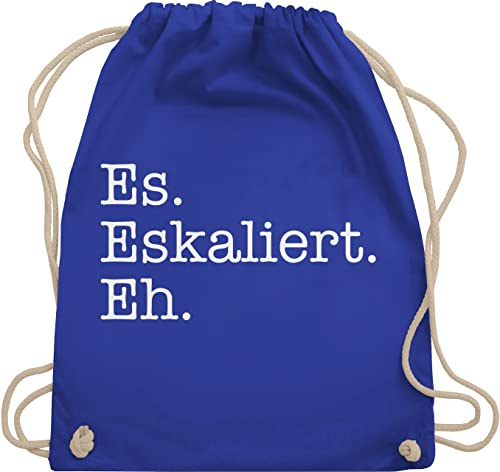 Turnbeutel Rucksack - Party & Alkohol Damen - Es eskaliert eh - Unisize - Royalblau - sportbeutel trinken saufrucksack sauf malle beutel festivalrucksack trinkgeschenke alki spruch stoffrucksack