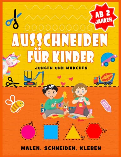 Ausschneiden für Kinder ab 2 Jahren: Der riesengroße Bastelspaß - Malen, Schneiden, Kleben, Basteln - Bastelbuch für Jungen und Mädchen - Ausschneidebuch ab 2 Jahren
