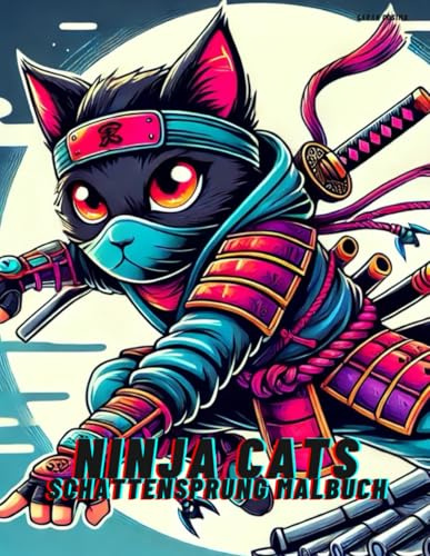 Ninja Cats - Schattensprung Malbuch: Ninja Katzen Malbuch - Malvorlagen - Ninjas - Manga Katzen - Ausmalbilder (WeltDerFarben)