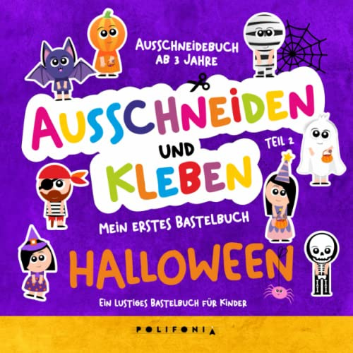 Halloween Bastelbuch ab 3 Jahre: Halloween Kostüm Kinder Ausschneidebuch | Es Besteht aus Gruseligen Figuren: Fee , Mumie , Kürbis Fledermaus Skelett ... Ausschneide- und Bastelbuch ab 3 Jahren)