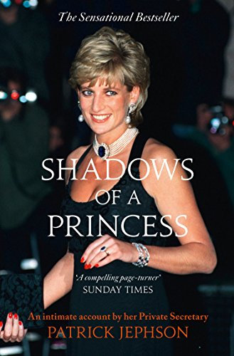 Shadows of a Princess: An Explosive Non-Fiction Account of the Royal Family and a Fallen Icon