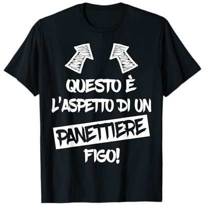 PANETTIERE FIGO regalo divertente per i panettieri 2021 Maglietta