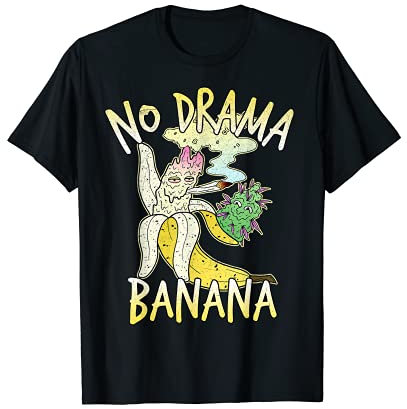No Drama Banana Dénoyauteur de fruits humoristique 420 T-Shirt