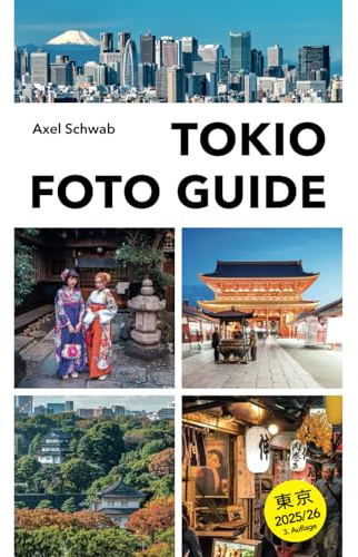 Tokio Foto Guide: Bildband und Reiseführer für Japans Hauptstadt: 70 Highlights mit 230 Farbfotos (Japan Reiseführer, Band 3)