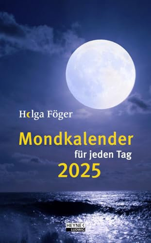 Mondkalender für jeden Tag - Helga Föger - Tagesabreisskalender 2025 zum Aufstellen oder Aufhängen - Ludwig bei Heyne-Verlag - Aufstellkalender - 13,5 cm x 21,5 cm