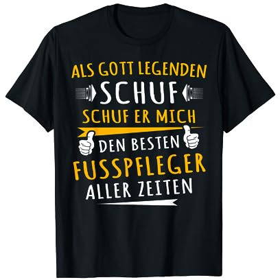Lustiger Spruch Fusspfleger T-Shirt