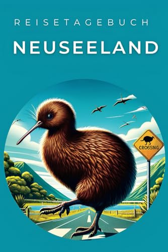Neuseeland Reisetagebuch zum Selberschreiben: Dein Begleiter für unvergessliche Erlebnisse. Mit Landkarte, Routenplaner, Checklisten, uvm. I Ca. Din A5