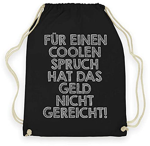 wowshirt Turnbeutel Für einen Coolen Spruch hat das Geld nicht gereicht Sarkastisch, Farbe:Black