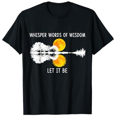 Whisper Words Of Wisdom Let It-Be Tshirt Guitar Lake Shadow T-Shirt