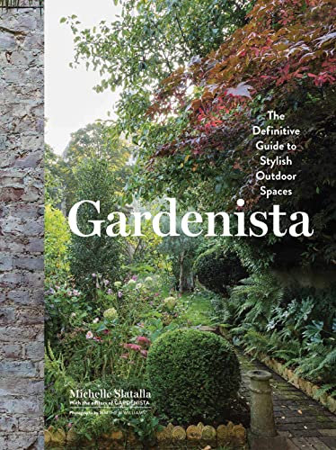 Gardenista: The Definitive Guide to Stylish Outdoor Spaces (Remodelista) (English Edition)