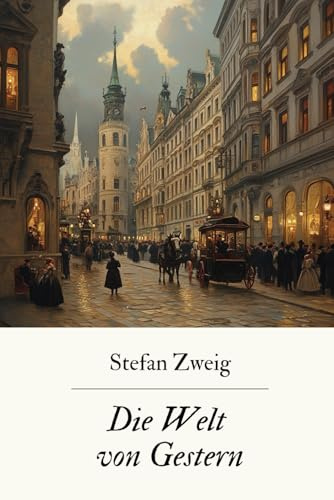 Die Welt von Gestern: Originalausgabe