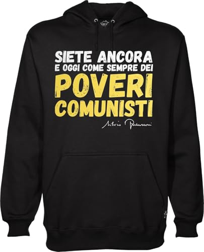 MAGLIERIA CONFORTI Felpa con Cappuccio Magliette Divertenti Silvio Siete Ancora e Oggi Come Sempre dei Poveri COMUNISTI! Unisex Uomo Donna (IT, Testo, S, Regular, Regular, Nero)