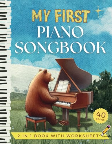 My First Piano Songbook - Easy Sheet Music for Kids and Beginners: Letter Name in Big Notehead, Fingering, Hand Position Chart, Music Theory ... Songs and Nursery Rhymes Anyone Can Play