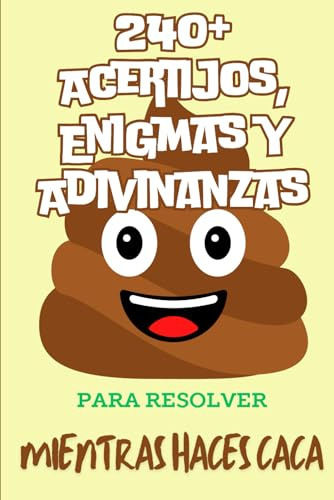 240+ Acertijos, Enigmas y Adivinanzas para Resolver Mientras Haces Caca: Diversión Intelectual y Juegos para Adultos y Niños Inteligentes | Regalos Originales para Hombre, Mujer y Ocasiones Especiales