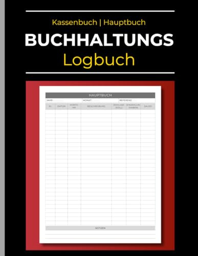 Buchhaltungs - Hauptbuch | Kassenbuch Logbuch: Einfaches Geschäftsbuch für Kleinunternehmen & private Finanzen | Einnahmen & Ausgaben erfassen